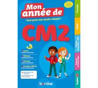 Mon Année de CM2 - des leçons, de la méthode et des exercices pour réussir l'année de CM2