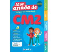 Mon Année de CM2 - des leçons, de la méthode et des exercices pour réussir l'année de CM2 - Nouveaux programmes 2026