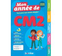 Mon Année de CM2 - des leçons, de la méthode et des exercices pour réussir l'année de CM2 - Nouveaux programmes 2026