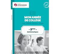 Mon année de collège 3ème - Mathématiques: Cours - Méthode - Exercices - Corrigés