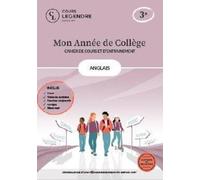Mon année de collège - Cahier de cours et d'entraînement - Anglais 3ème: Cours - Bilan-test - Exercices - Fiches de synthèse - Corrigés - Sujets brevet