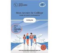 Mon année de collège - 4ème français-cahier de cours et d'entraînement: Cours - Fiches de synthèse - Exercices - Corrigés - Bilans-test