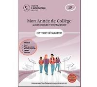 Mon année de collège - 3ème histoire-géographie-cahier de cours et d'entraînement: Cours - Fiches de synthèse - Exercices - Corrigés - Bilans-test ou ... ou pas Bilan-test et juste Sujets brevet