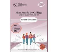 Mon année de collège - 3ème histoire-géographie-cahier de cours et d'entraînement: Cours - Fiches de synthèse - Exercices - Corrigés - Bilans-test ou ... ou pas Bilan-test et juste Sujets brevet