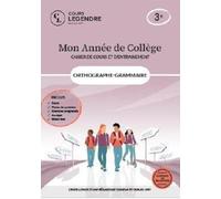 Mon année de collège - 3ème orthographe-grammaire-cahier de cours et d'entraînement: Cours - Fiches de synthèse - Exercices - Corrigés - Bilans-test ... ou pas Bilan-test et juste Sujets brevet
