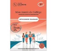 Mon année de collège - 6ème orthographe-grammaire-cahier de cours et d'entraînement: Cours - Fiches de synthèse - Exercices - Corrigés - Bilans-test