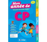 Mon année de CP - des leçons, de la méthode et des excercices pour réussir l'année de CP