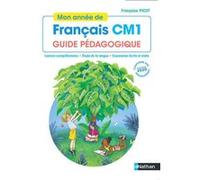 Mon année de Français CM1 - Guide pédagogique - 2020 Isabelle Dandrimont (Auteur), Françoise Picot (Auteur), Marie-Louise Pignon (Auteur)