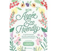 Mon année Eco-Friendly - Le bullet journal qui mêle organisation, créativité et écologie !