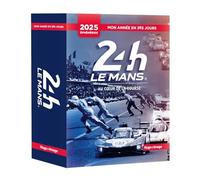 Mon année en 365 jours - 2025 - 24h du Mans au coeur de la course