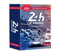 Mon année en 365 jours - 2025 - 24h du Mans au coeur de la course - - Aco - Hugo Image - Ephéméride