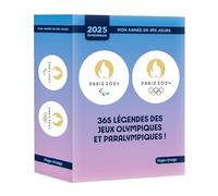 Mon année en 365 jours - 2025 - 365 légendes des Jeux Olympiques et Paralympiques !