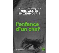 Mon Année En Zemmourie - Tome 1, L'enfance D'un Chef