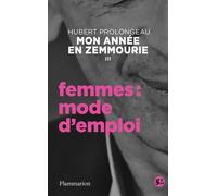 Mon Année En Zemmourie - Tome 3, Femmes : Mode D'emploi