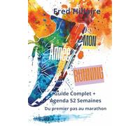 Mon Année Running: Guide Complet + Agenda 52 Semaines | Du premier pas au marathon | Carnet d'entraînement non daté