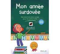Mon année surdouée Grande section - Français et Mathématiques: Des exercices plus corsés pour les petits futés