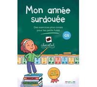 Mon année surdouée Grande section - Français et Mathématiques: Des exercices plus corsés pour les petits futés