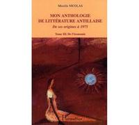 Mireille Nicolas – Mon anthologie de littérature antillaise, Tome 3 : De l'économie – Broché