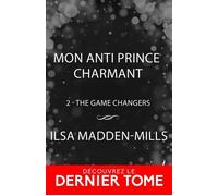 Mon anti prince charmant The Game Changers, T2 - Ilsa Madden-Mills - Collection Infinity - ebook (ePub) - Livre