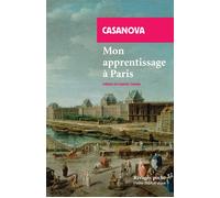Mon apprentissage à Paris - Giacomo Casanova - Rivages - Poche - Essai