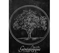 Mon Arbre Généalogique à remplir: Mes Recherches et Arbres Généalogiques Sur 6 Générations