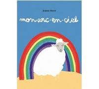 Mon arc-en-ciel Jeanne Boyer (Auteur)
