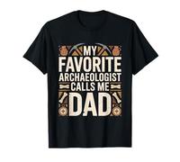 Mon archéologue préféré m'appelle Papa pour Une drôle de fête des pères T-Shirt