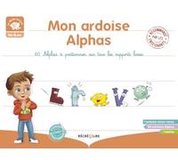 Mon ardoise Alphas: 60 Alphas à positionner sur tous les supports lisses