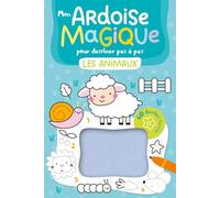 MON ARDOISE MAGIQUE POUR DESSINER PAS À PAS LES ANIMAUX 60 DESSINS FACILES