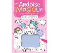 Mon ardoise magique pour dessiner pas à pas les licornes - 60 dessins faciles Atelier Cloro (Auteur)