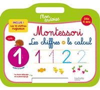 Mon ardoise MONTESSORI Les chiffres et le calcul Dès 4 ans