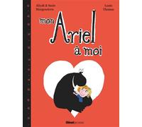 Mon Ariel à moi - Susie Morgenstern - Glénat Jeunesse - cartonné - Album jeunesse