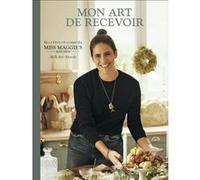 Mon art de recevoir Heloïse Brion (Auteur), Christophe Roué (Photographie)
