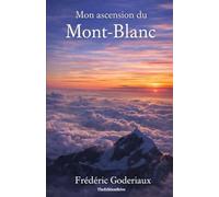 Mon ascension du Mt Blanc
