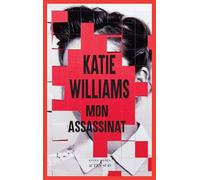 Mon assassinat Katie Williams (Auteur), Alexandre Civico (Traduction), Barbara Tajan (Traduction)