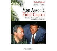 Mon associé Fidel Castro
