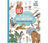 Mon atelier BD.- Je dessine des animaux Des croquis aux héros - Greg Blondin - Fleurus - cartonné - Document jeunesse