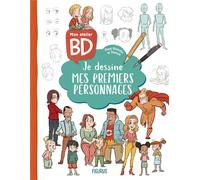 Mon atelier BD : je dessine mes premiers personnages