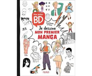 Mon atelier BD - Je dessine mon premier manga - Greg Blondin - Fleurus - cartonné - Document jeunesse