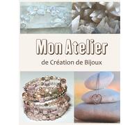 Mon atelier de création de bijoux: Journal de bord de la créatrice ou du créateur de bijou professionnel| carnet à remplir 19 cm x 23,5 cm | 110 ... commandes| Utile pour entreprises artisanales