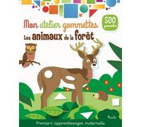 Laura Aceti – Les animaux de la forêt – Mon atelier gommettes – Livre-jeu – 500 gommettes