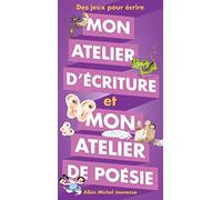 Mon atelier d'écriture et mon atelier de poesie: Des jeux pour écrire