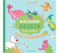 Dorine Ekpo – Mon atelier dessin: Joyeux dinosaures – 16 modèles expliqués pas à pas – Cartonné
