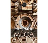 Mon Atelier Méca: Notebook Collection Premium