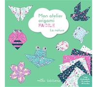 Mon atelier origami facile - La nature