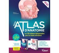 Mon Atlas D'anatomie - Ifsi - 2 Livres En 1 : 1 Atlas Pour Apprendre + 1 Cahier Pour S'entraîner