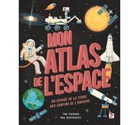 Mon atlas de l'espace Un voyage de la terre aux confins de l’univers - Tom Jackson - Gerfaut Eds Du - cartonné - Document jeunesse