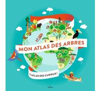 Emmanuelle Grundmann – Mon atlas des arbres – Document jeunesse – Cartonné – Milan