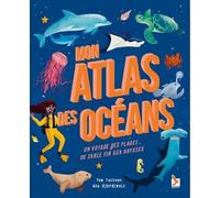 Mon atlas des océans Un voyage des plages de sable fin aux abysses - Tom Jackson - Gerfaut Eds Du - cartonné - Document jeunesse