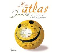 Mon Atlas Junior - La Géographie Du Monde En Plus De 200 Illustrations